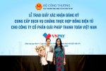 VNPAY ĐƯỢC BỘ CÔNG THƯƠNG TRAO GIẤY XÁC NHẬN ĐĂNG KÝ CUNG CẤP DỊCH VỤ CHỨNG THỰC HỢP ĐỒNG ĐIỆN TỬ